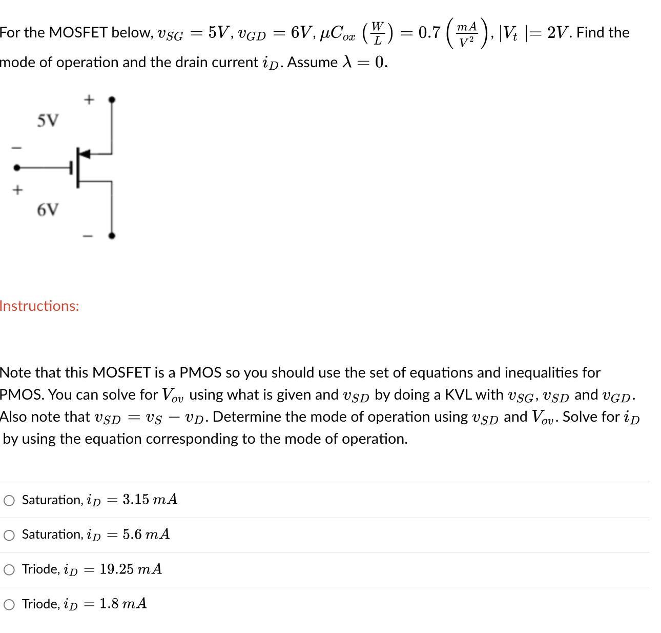 5V, VGD For the MOSFET below, USG mode of operation and the drain current ip. Assume  = 0. 5V 6V