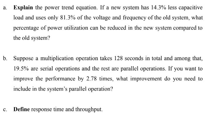 a. Explain the power trend equation. If a new system has 14.3% less capacitive load and uses only 81.3% of