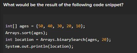 What would be the result of the following code snippet? int[] ages {50, 40, 30, 20, 10); Arrays.sort(ages);