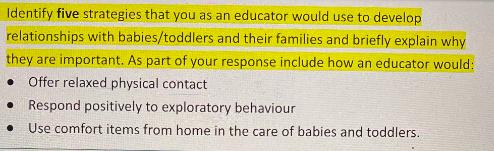 Identify five strategies that you as an educator would use to develop relationships with babies/toddlers and