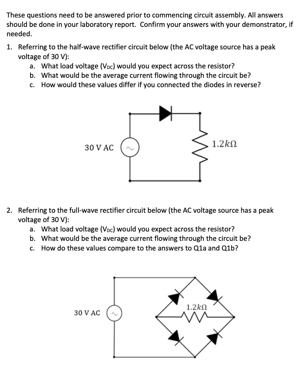 These questions need to be answered prior to commencing circuit assembly. All answers should be done in your