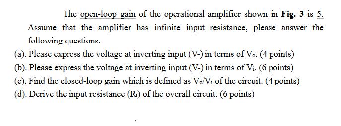 The open-loop gain of the operational amplifier shown in Fig. 3 is 5. Assume that the amplifier has infinite