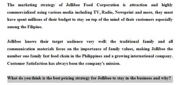 The marketing strategy of Jollibee Food Corporation is attraction and highly commercialized using various
