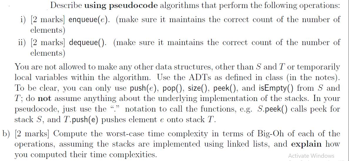 Describe using pseudocode algorithms that perform the following operations: i) [2 marks] enqueue(e). (make