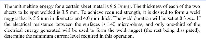 The unit melting energy for a certain sheet metal is 9.5 J/mm. The thickness of each of the two sheets to be