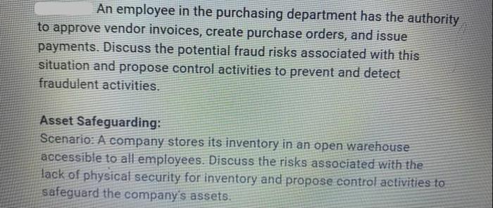An employee in the purchasing department has the authority to approve vendor invoices, create purchase