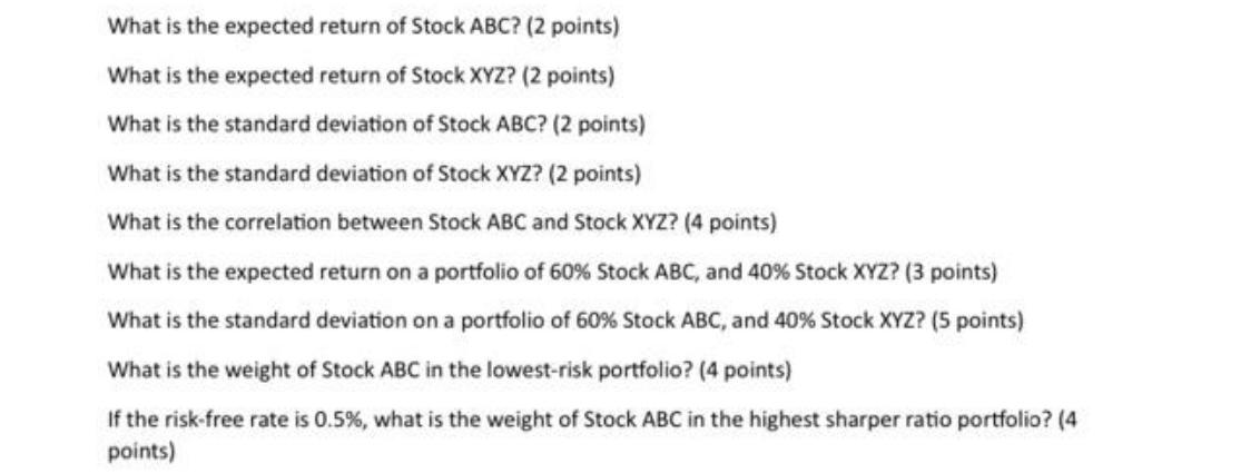 What is the expected return of Stock ABC? (2 points) What is the expected return of Stock XYZ? (2 points)