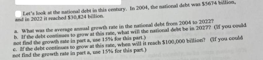 Let's look at the national debt in this century. In 2004, the national debt was $5674 billion, and in 2022 it