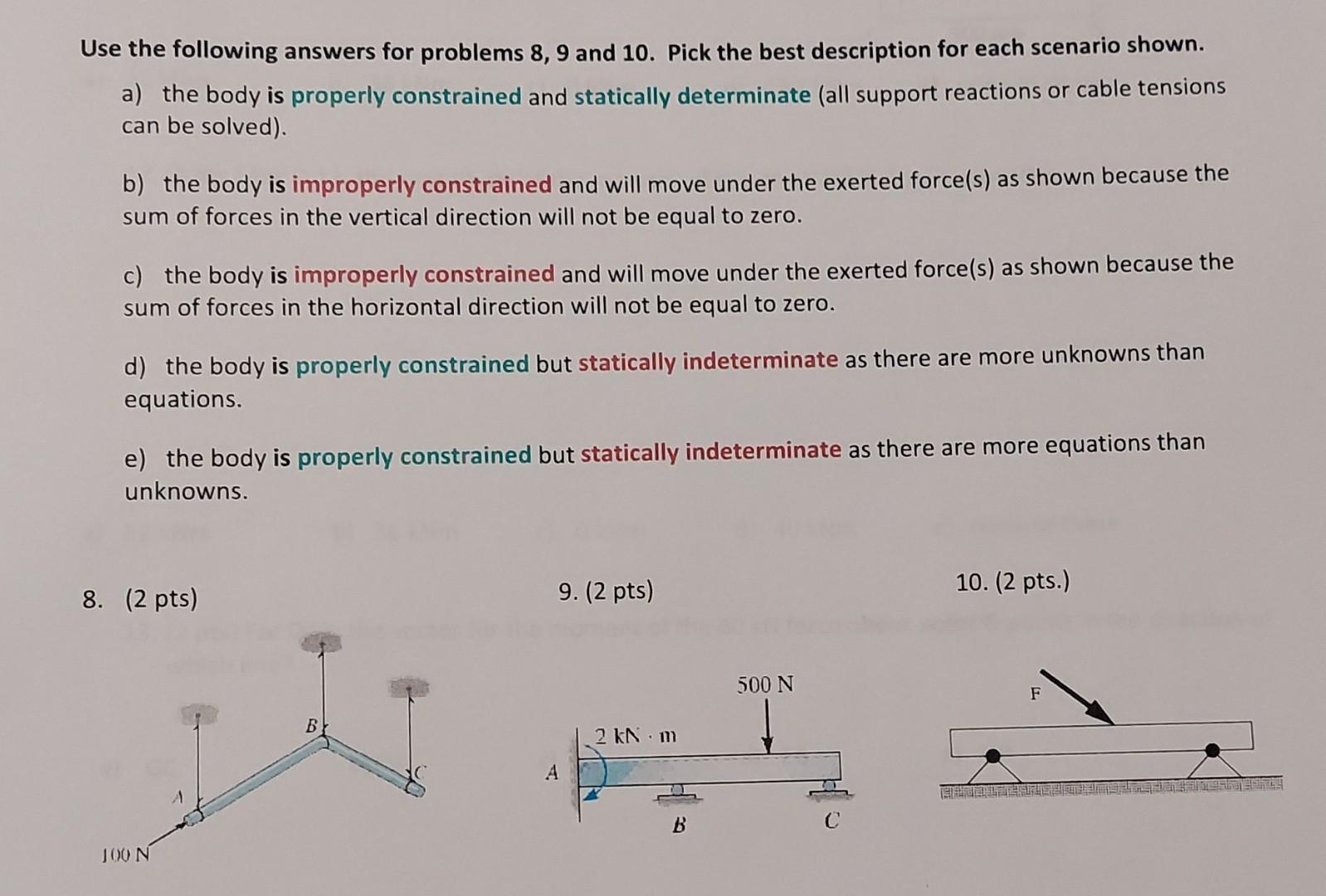 Use the following answers for problems 8, 9 and 10. Pick the best description for each scenario shown. a) the