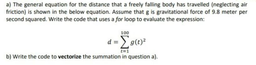 a) The general equation for the distance that a freely falling body has travelled (neglecting air friction)