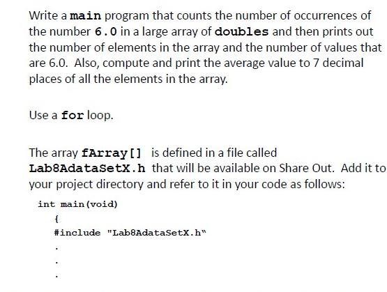 Write a main program that counts the number of occurrences of the number 6.0 in a large array of doubles and
