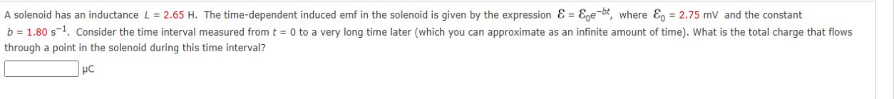 A solenoid has an inductance L = 2.65 H. The time-dependent induced emf in the solenoid is given by the