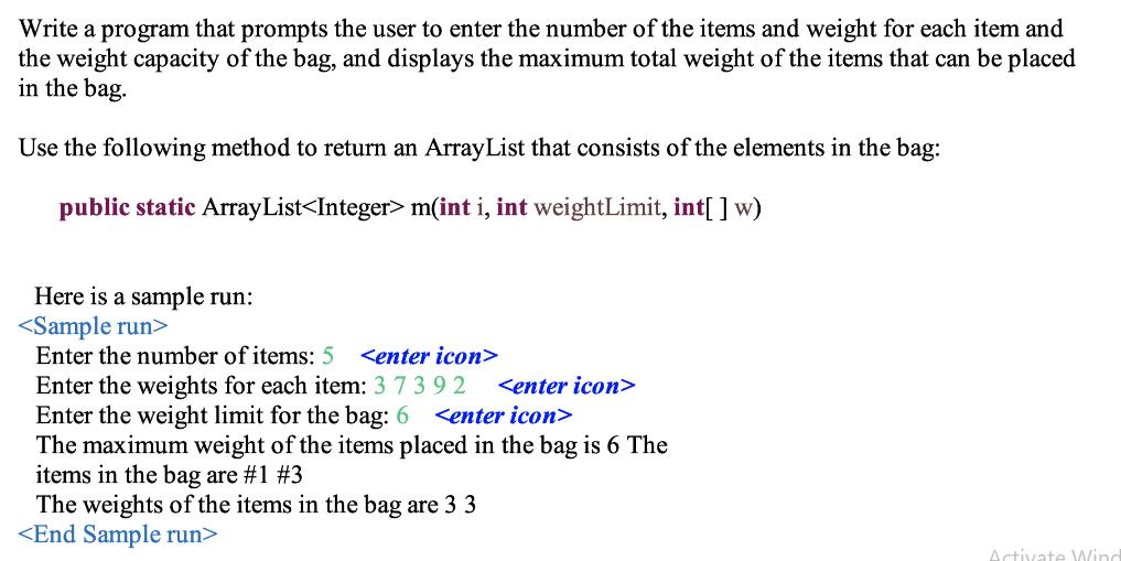 Write a program that prompts the user to enter the number of the items and weight for each item and the