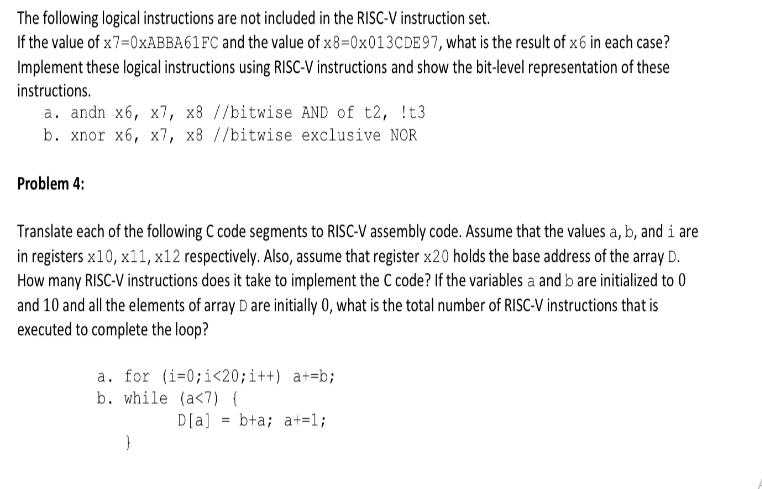 The following logical instructions are not included in the RISC-V instruction set. If the value of