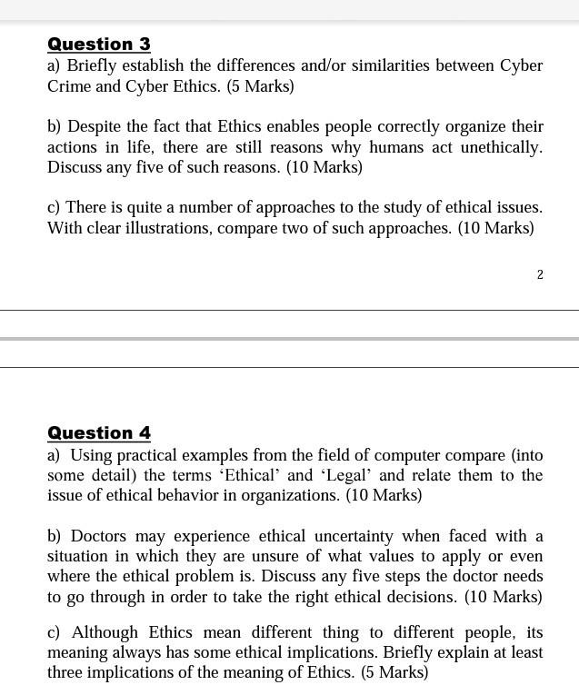 Question 3 a) Briefly establish the differences and/or similarities between Cyber Crime and Cyber Ethics. (5