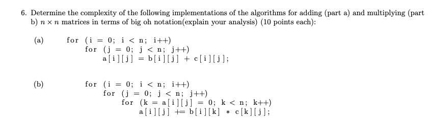 6. Determine the complexity of the following implementations of the algorithms for adding (part a) and