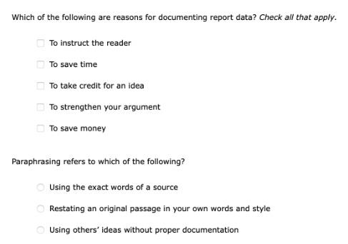 Which of the following are reasons for documenting report data? Check all that apply. S U To instruct the