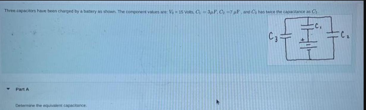 Threecapacitors have been charged by a battery as shown. The component values are Vo = 15 Volts, CG = 3pF.