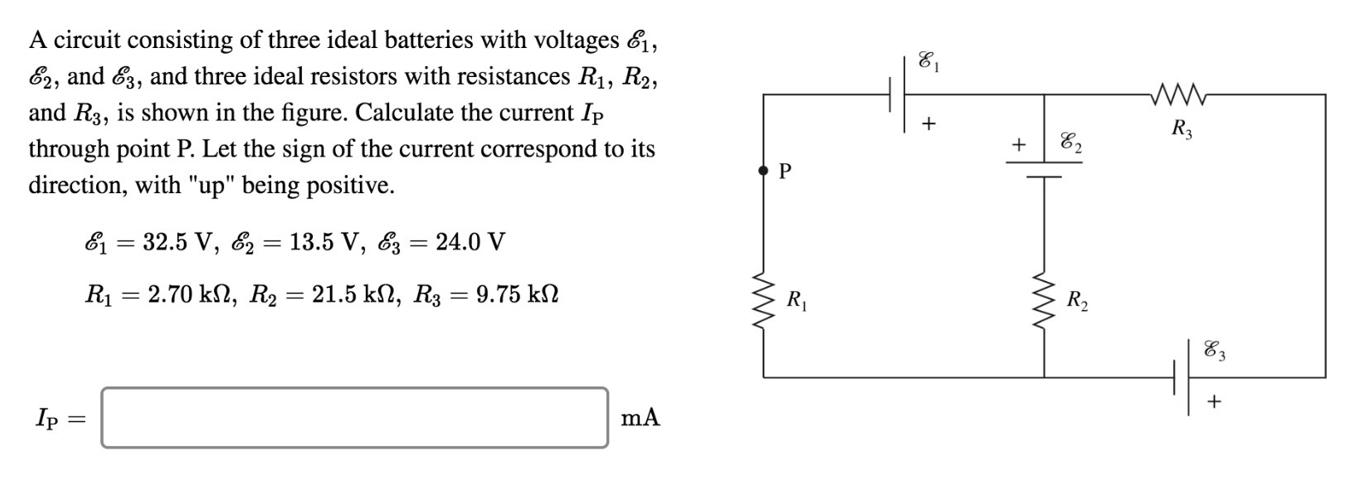A circuit consisting of three ideal batteries with voltages 1, E2, and 3, and three ideal resistors with
