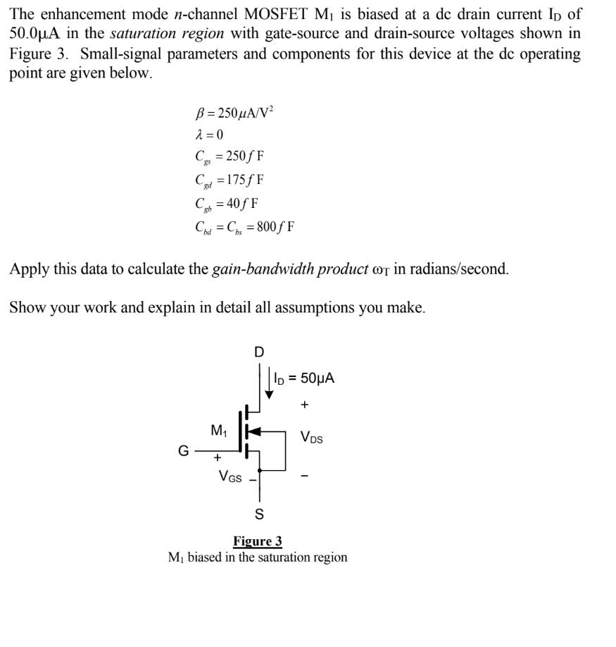 The enhancement mode n-channel MOSFET M is biased at a dc drain current ID of 50.0A in the saturation region