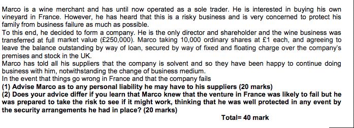 Marco is a wine merchant and has until now operated as a sole trader. He is interested in buying his own