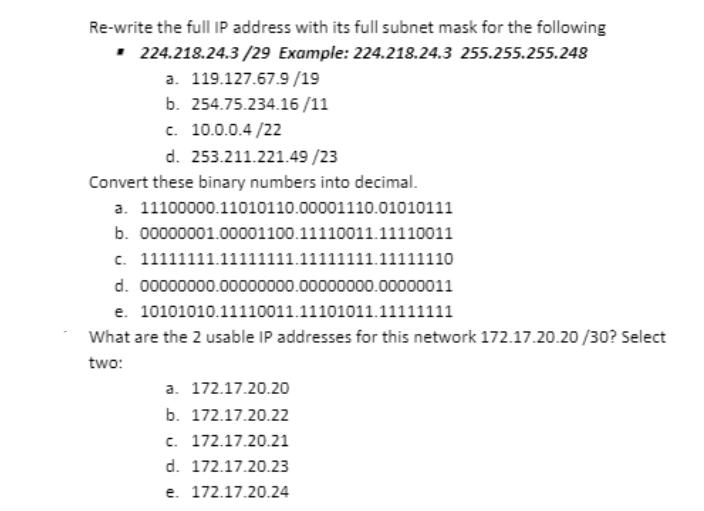 Re-write the full IP address with its full subnet mask for the following  224.218.24.3/29 Example: