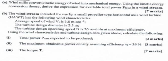(a) Wind mills convert kinetic energy of wind into mechanical energy. Using the kinetic energy conversion