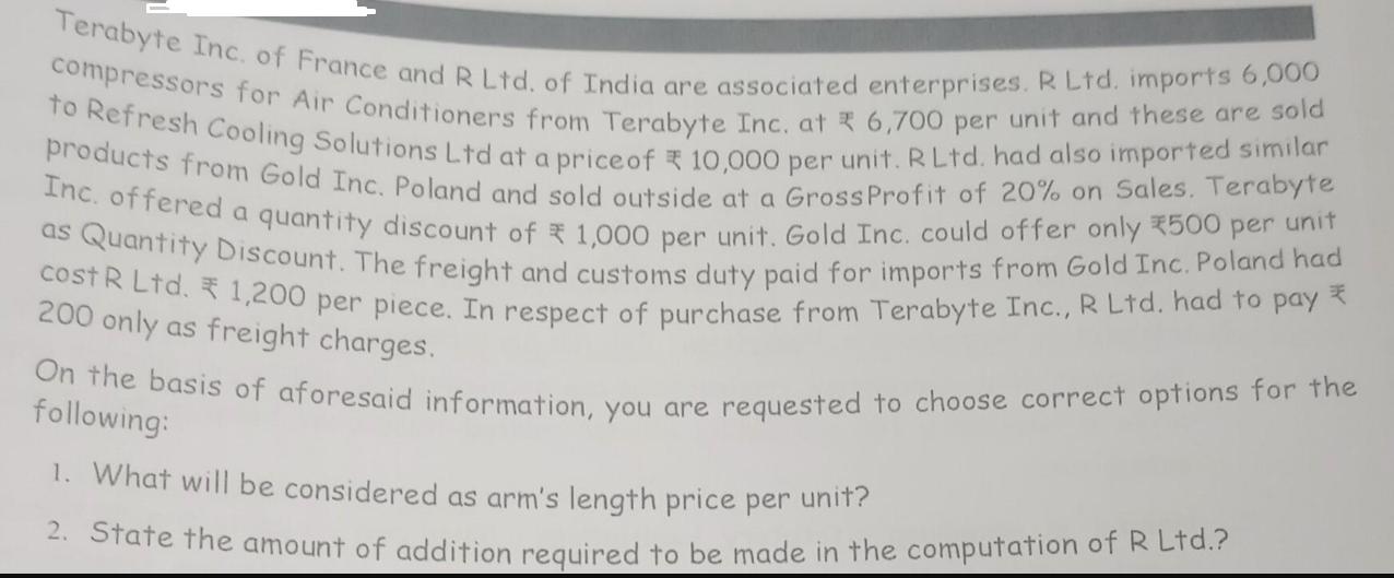 Terabyte Inc. of France and R Ltd. of India are associated enterprises. R Ltd. imports 6,000 compressors for