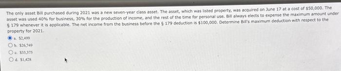 The only asset Bill purchased during 2021 was a new seven-year class asset. The asset, which was listed