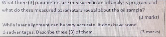 What three (3) parameters are measured in an oil analysis program and what do these measured parameters