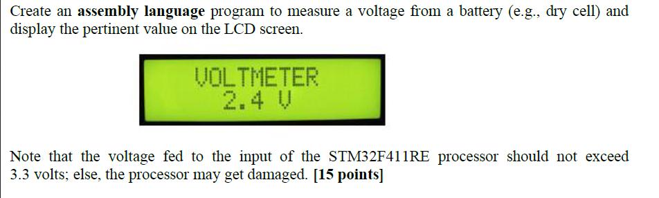 Create an assembly language program to measure a voltage from a battery (e.g., dry cell) and display the