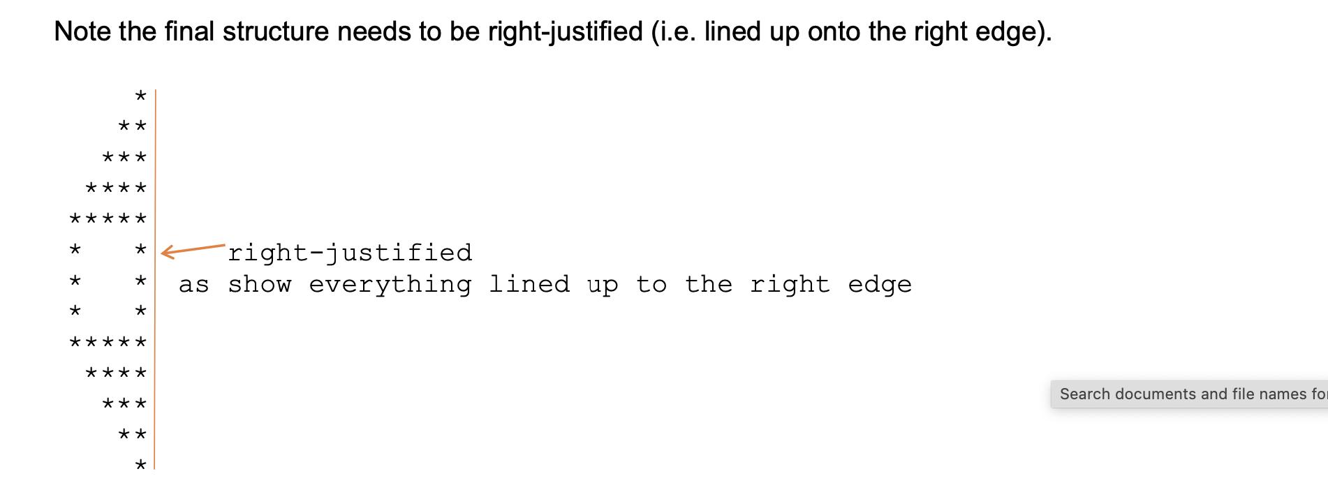 Note the final structure needs to be right-justified (i.e. lined up onto the right edge). * * * * ** *****