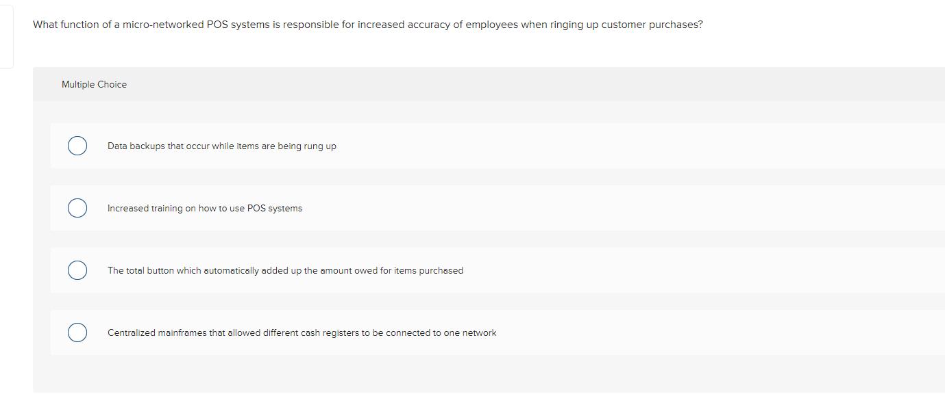 What function of a micro-networked POS systems is responsible for increased accuracy of employees when