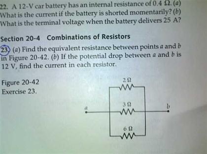22. A 12-V car battery has an internal resistance of 0.4 $2. (a) What is the current if the battery is
