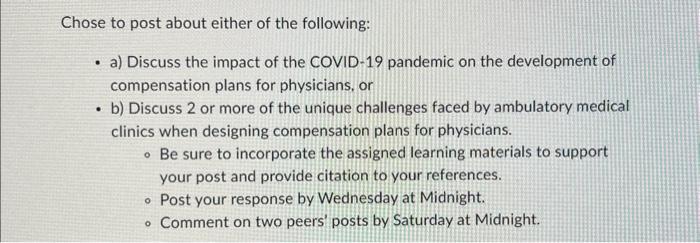 Chose to post about either of the following: . a) Discuss the impact of the COVID-19 pandemic on the