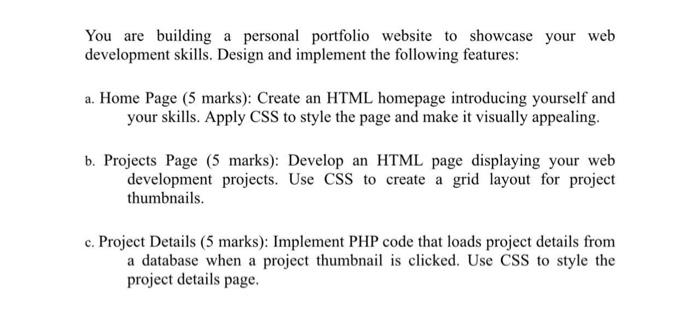 You are building a personal portfolio website to showcase your web development skills. Design and implement