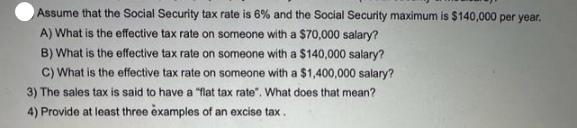Assume that the Social Security tax rate is 6% and the Social Security maximum is $140,000 per year. A) What