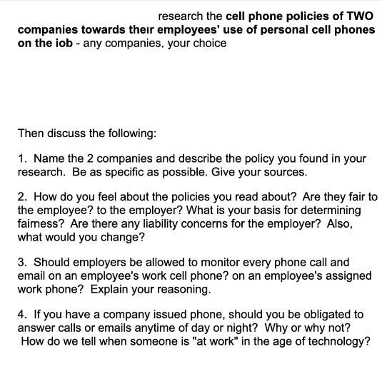 research the cell phone policies of TWO companies towards their employees' use of personal cell phones on the