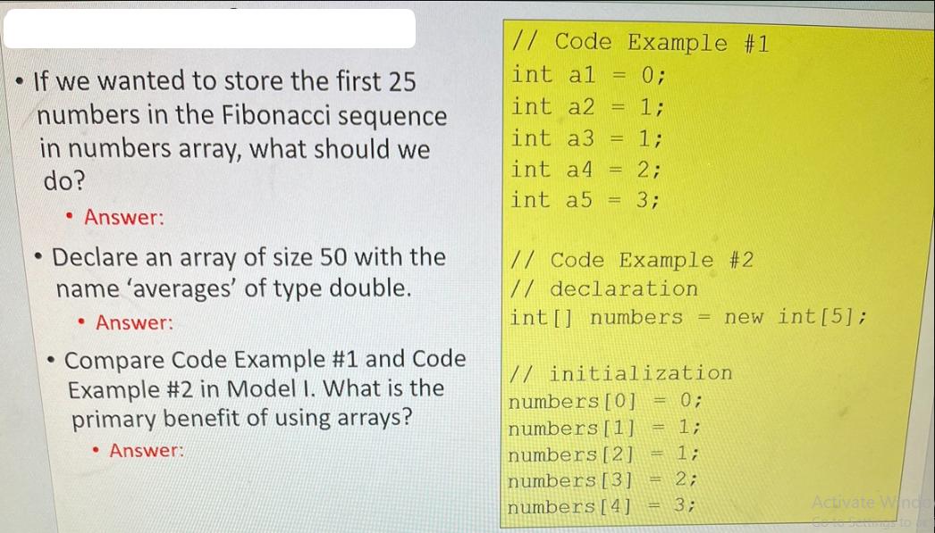 If we wanted to store the first 25 numbers in the Fibonacci sequence in numbers array, what should we do? 