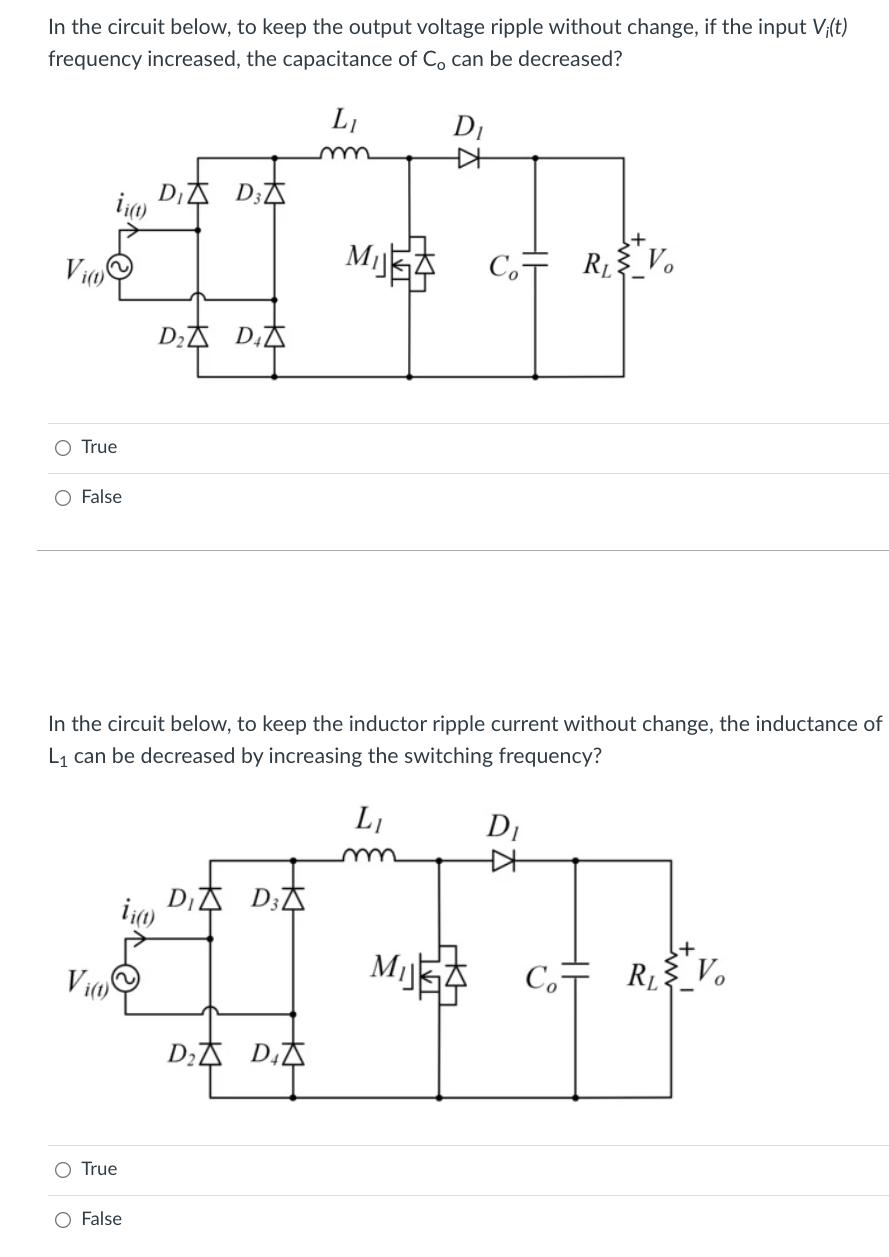 In the circuit below, to keep the output voltage ripple without change, if the input V;(t) frequency