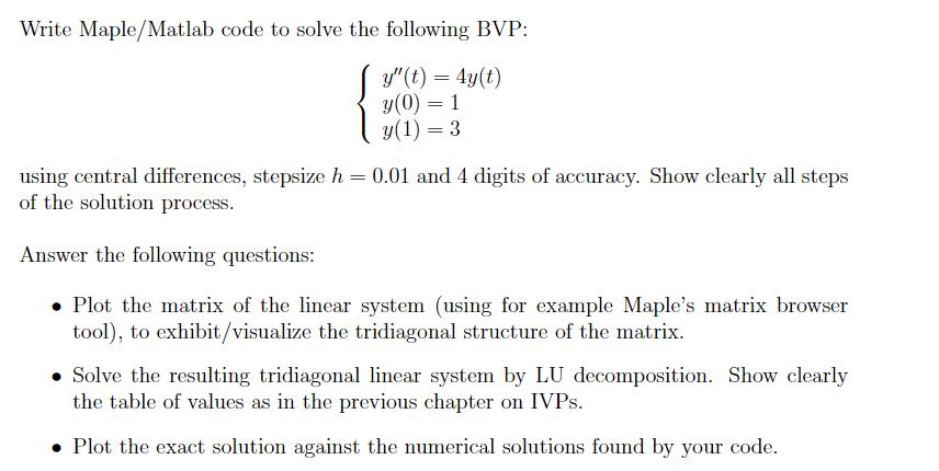 Write Maple/Matlab code to solve the following BVP: y