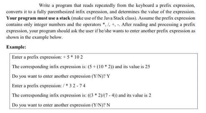 Write a program that reads repeatedly from the keyboard a prefix expression, converts it to a fully