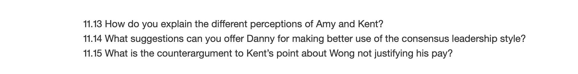 11.13 How do you explain the different perceptions of Amy and Kent? 11.14 What suggestions can you offer