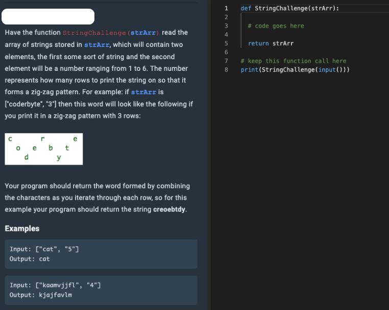 Have the function String Challenge (strArr) read the array of strings stored in strarz, which will contain