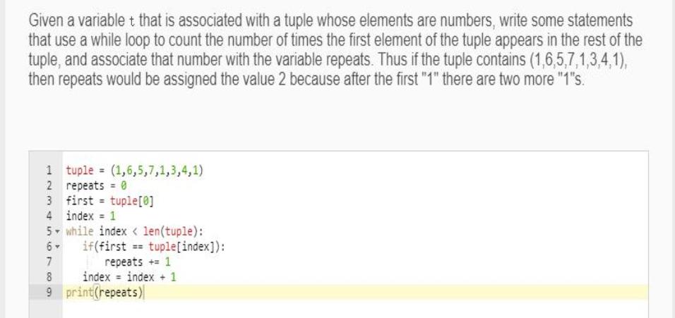 Given a variable t that is associated with a tuple whose elements are numbers, write some statements that use