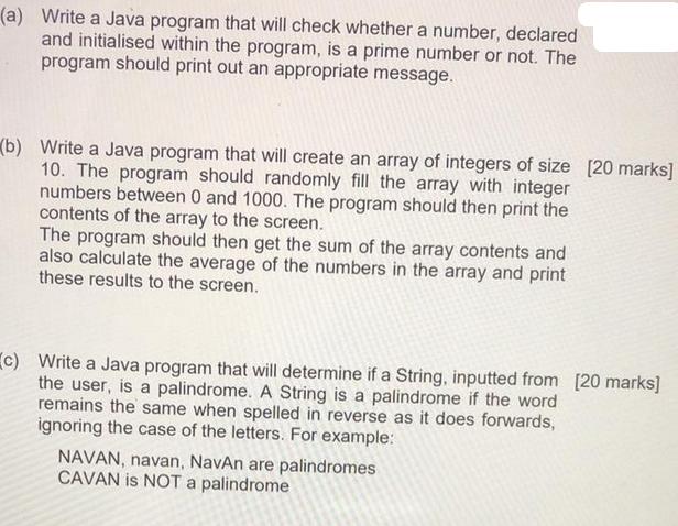 (a) Write a Java program that will check whether a number, declared and initialised within the program, is a