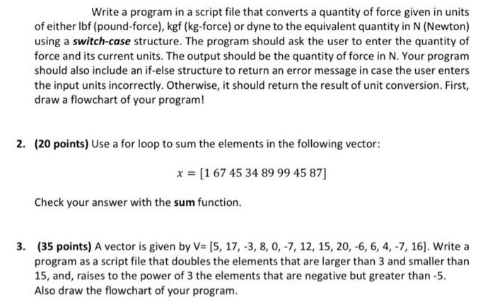 Write a program in a script file that converts a quantity of force given in units of either lbf