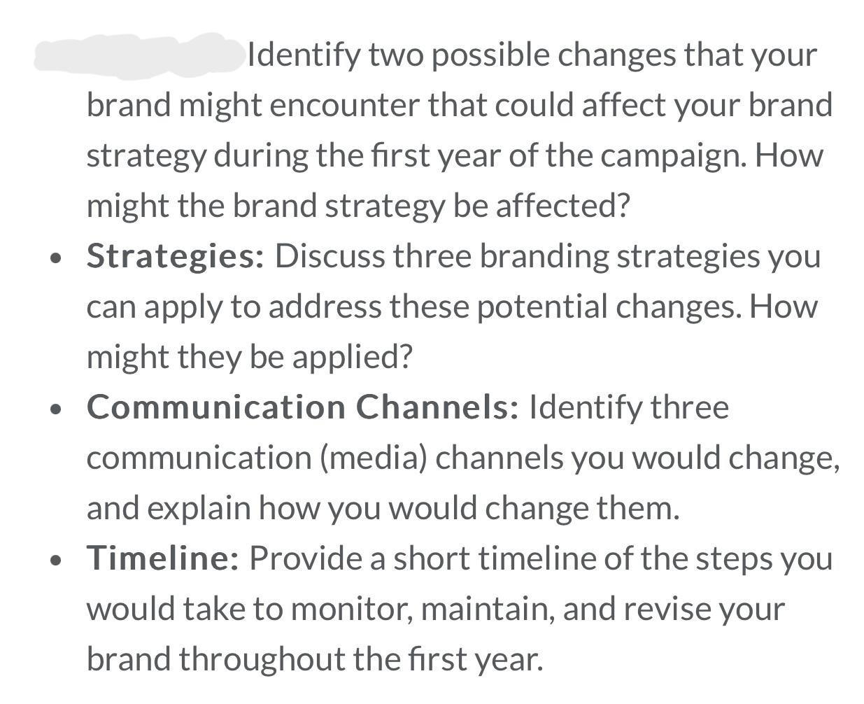Strategies: Discuss three branding strategies you can apply to address these potential changes. How might