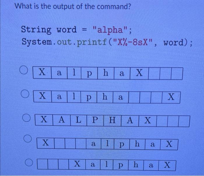 What is the output of the command? String word = 