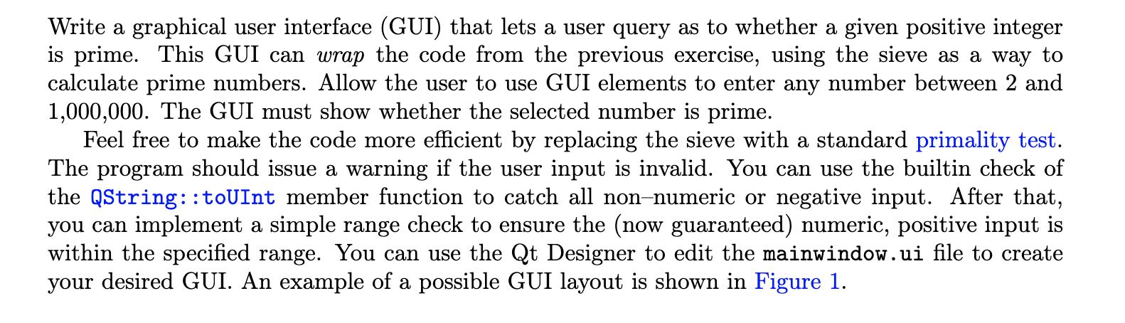 Write a graphical user interface (GUI) that lets a user query as to whether a given positive integer is